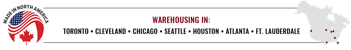 Made in North America with Warehousing Around US and Canada